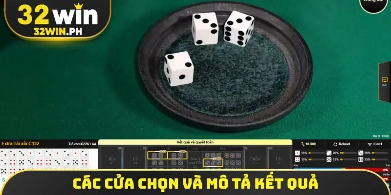Tài Xỉu 32WIN - Hiểu Luật Lệ Và Nắm Bí Kíp Chắc Chắn Mọi Ván Các cửa chọn và mô tả kết quả
