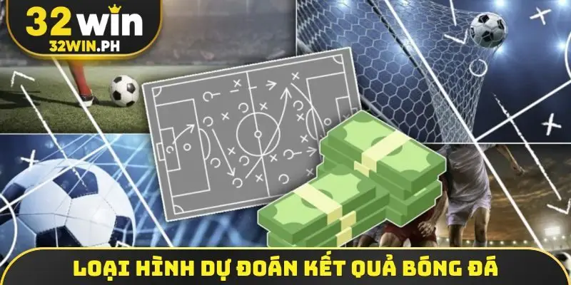 United Gaming 32WIN - Sảnh Thể Thao Đột Phá, Chuyên Nghiệp Loại hình dự đoán kết quả bóng đá