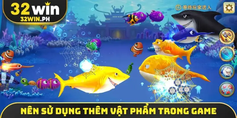 Mẹo Bắn Cá - Bí Kíp X10 Tài Khoản Dành Cho Người Vốn Ít Nên sử dụng thêm vật phẩm trong game