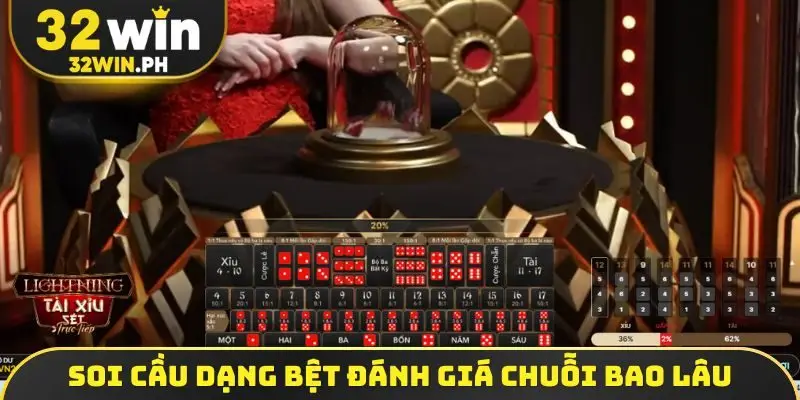 Tài Xỉu 32WIN - Hiểu Luật Lệ Và Nắm Bí Kíp Chắc Chắn Mọi Ván Soi cầu dạng bệt đánh giá chuỗi bao lâu